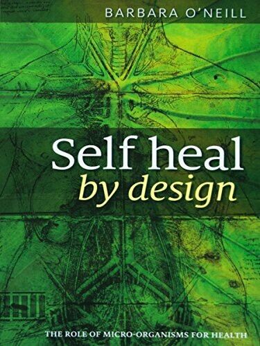 Barbara O'Neill Self Heal By Design