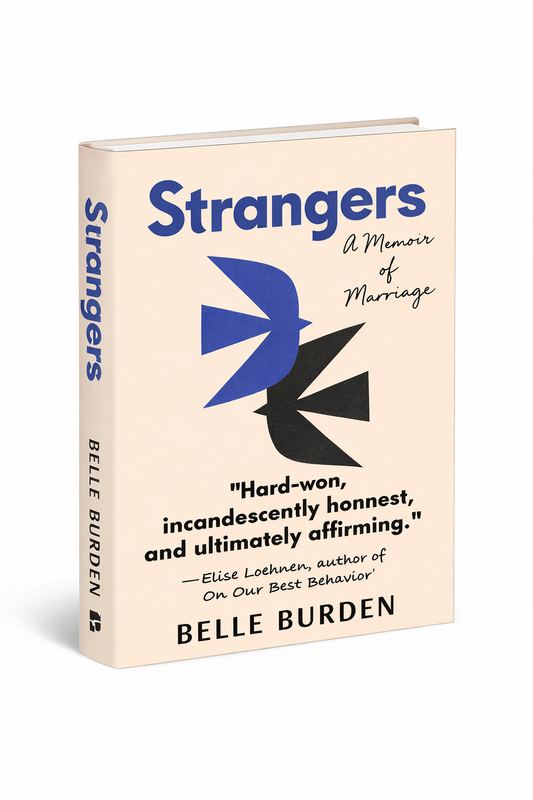 Strangers: A Memoir of Marriage by Belle Burden